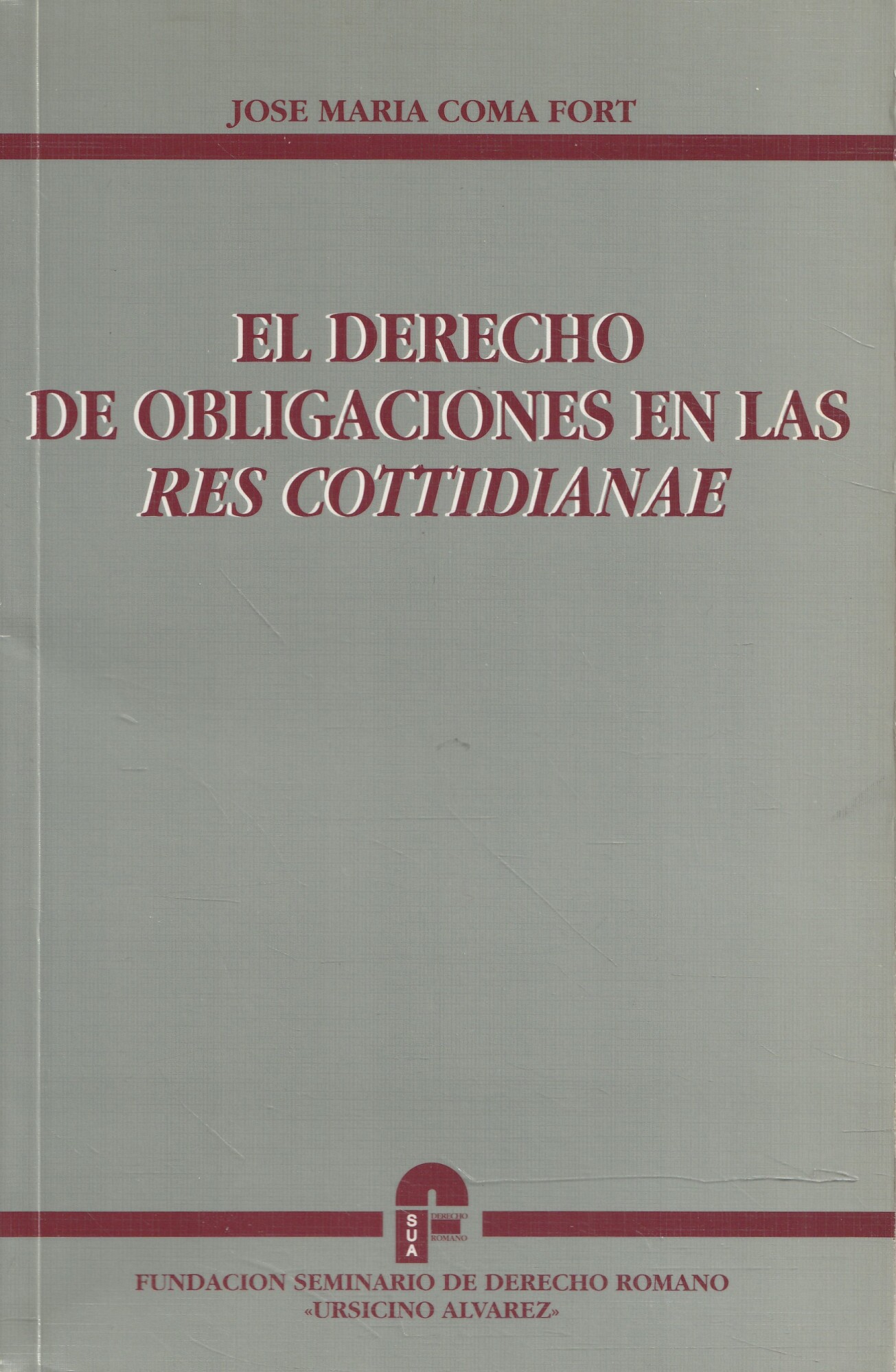 El derecho de obligaciones en las "Res Cotidianae"
