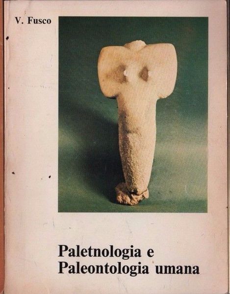 ELEMENTI DI PALETNOLOGIA E PALEONTOLOGIA UMANA