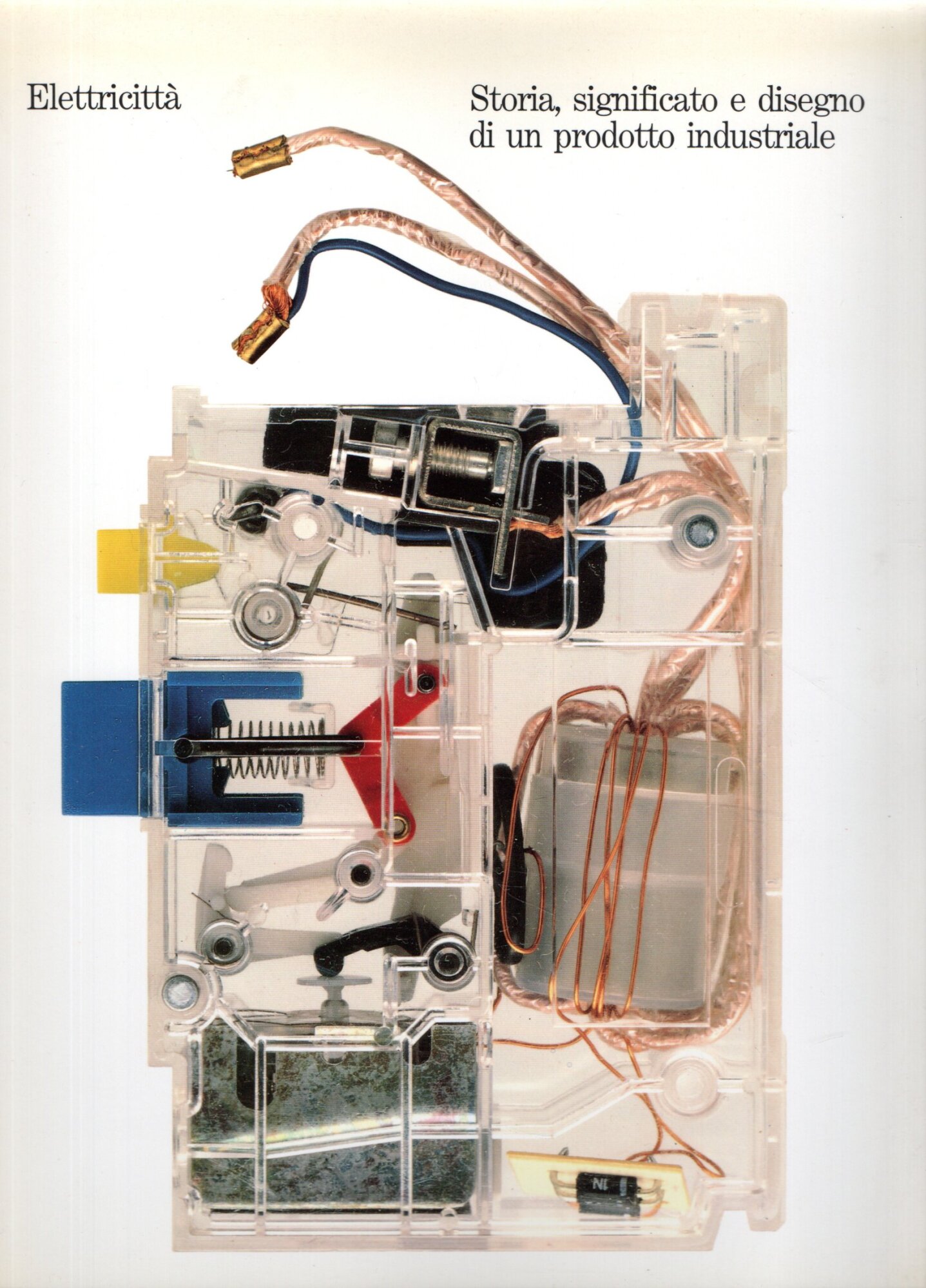 Elettricità : Storia, significato e disegno di un prodotto industriale