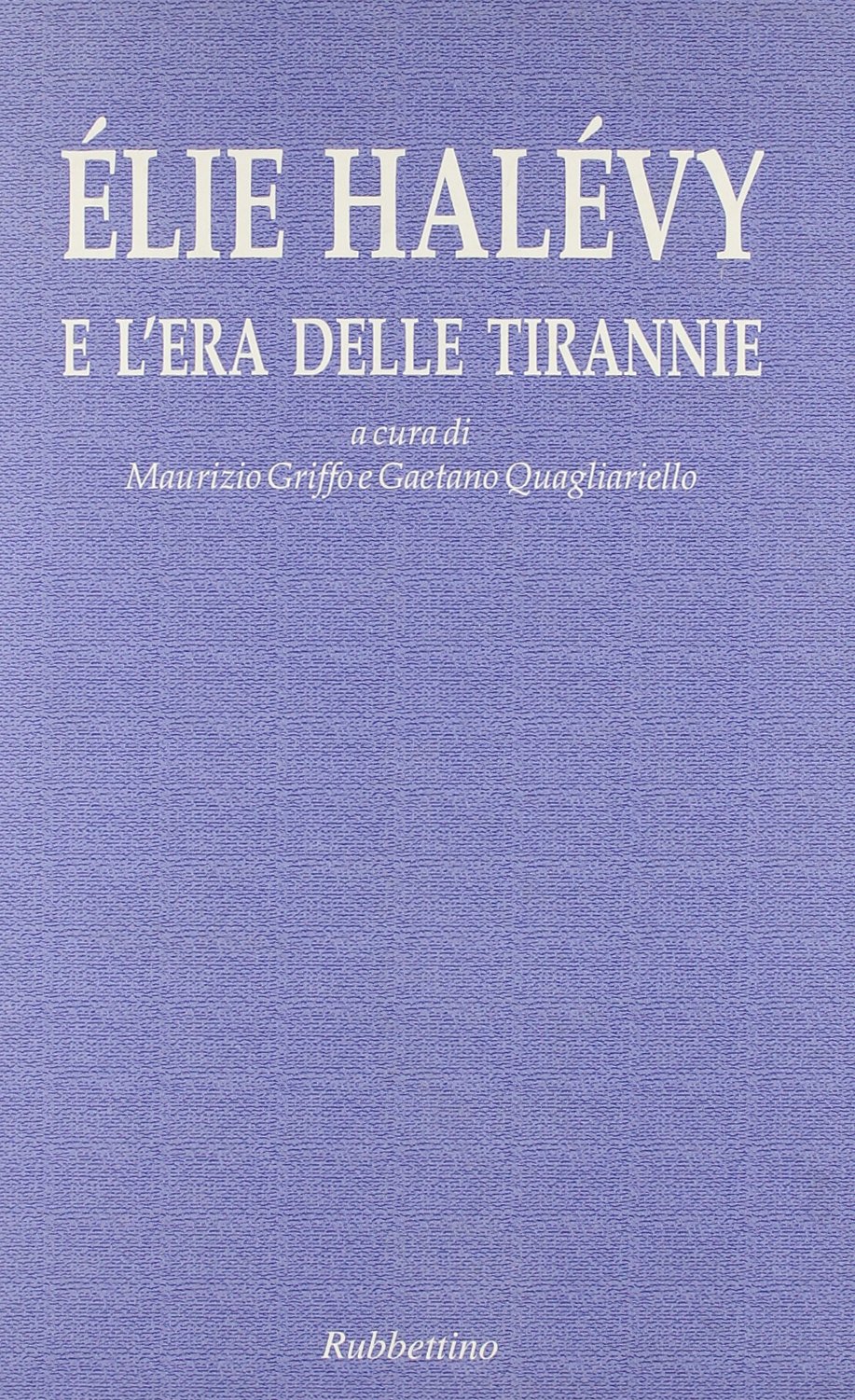 Elie Halévy e l'era delle tirannie