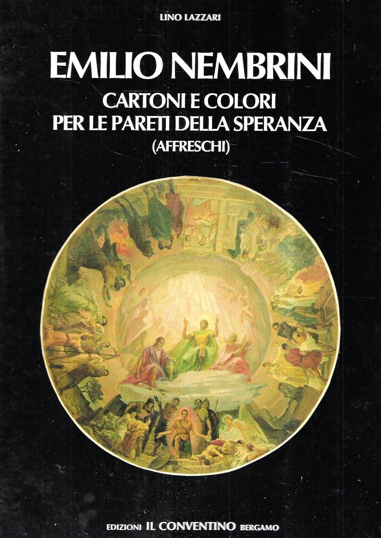 Emilio Nembrini. Cartoni e colori per le pareti della speranza …