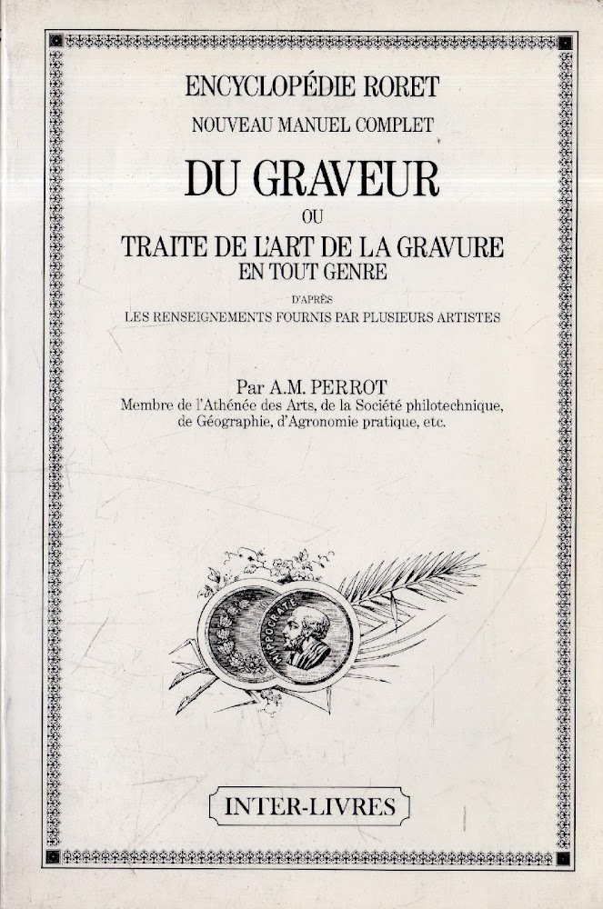 Encyclopédie Roret. Nouveau manuel complet. Du Graveur ou traite de …