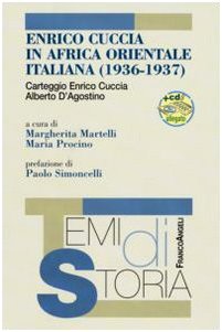 Enrico Cuccia in Africa Orientale Italiana (1936-1937). Con CD-ROM