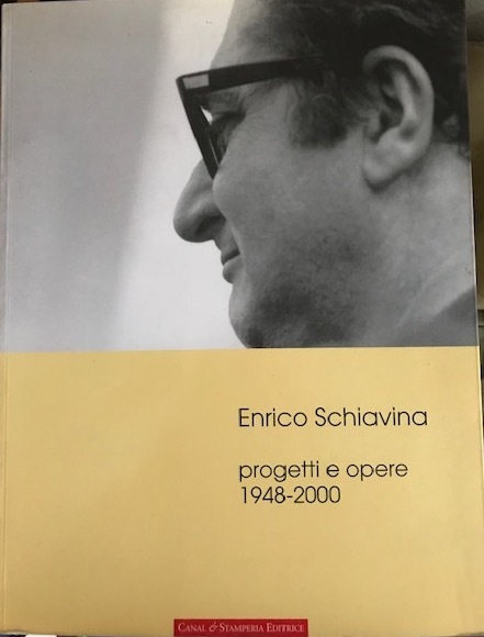 Enrico Schiavina. Progetti e opere. 1948-2000.