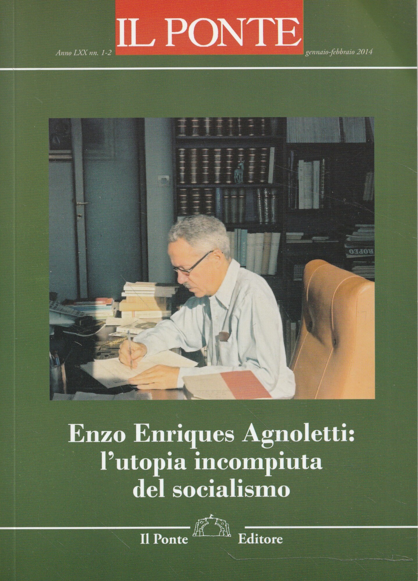 Enzo Enriques Agnoletti: l'utopia incompiuta del socialismo