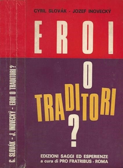 Eroi o traditori?
