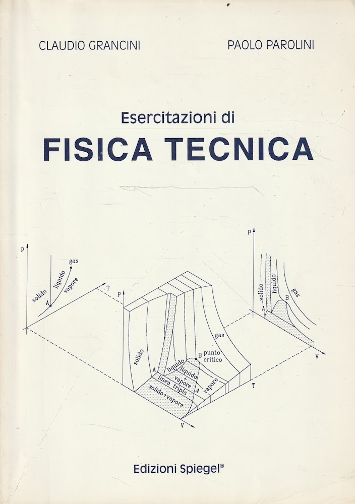 Esercitazioni di fisica tecnica tenute al Politecnico di Milano : …