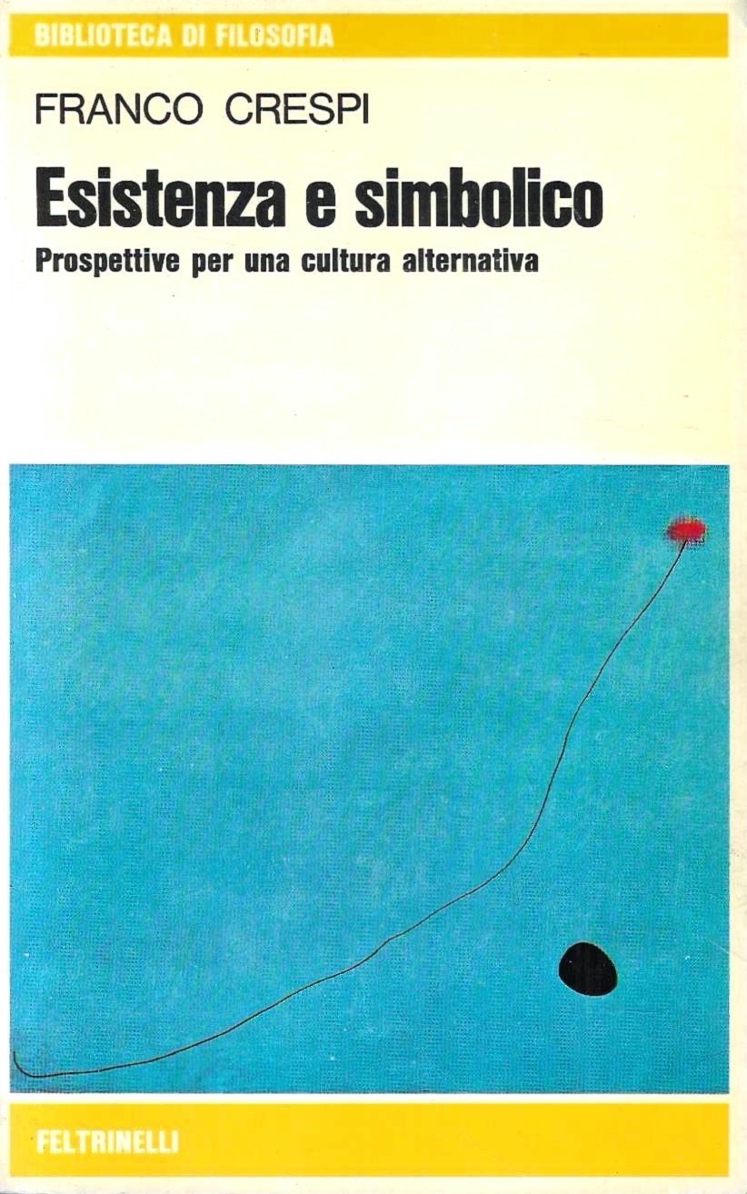 Esistenza e simbolico. Prospettive per una cultura alternativa