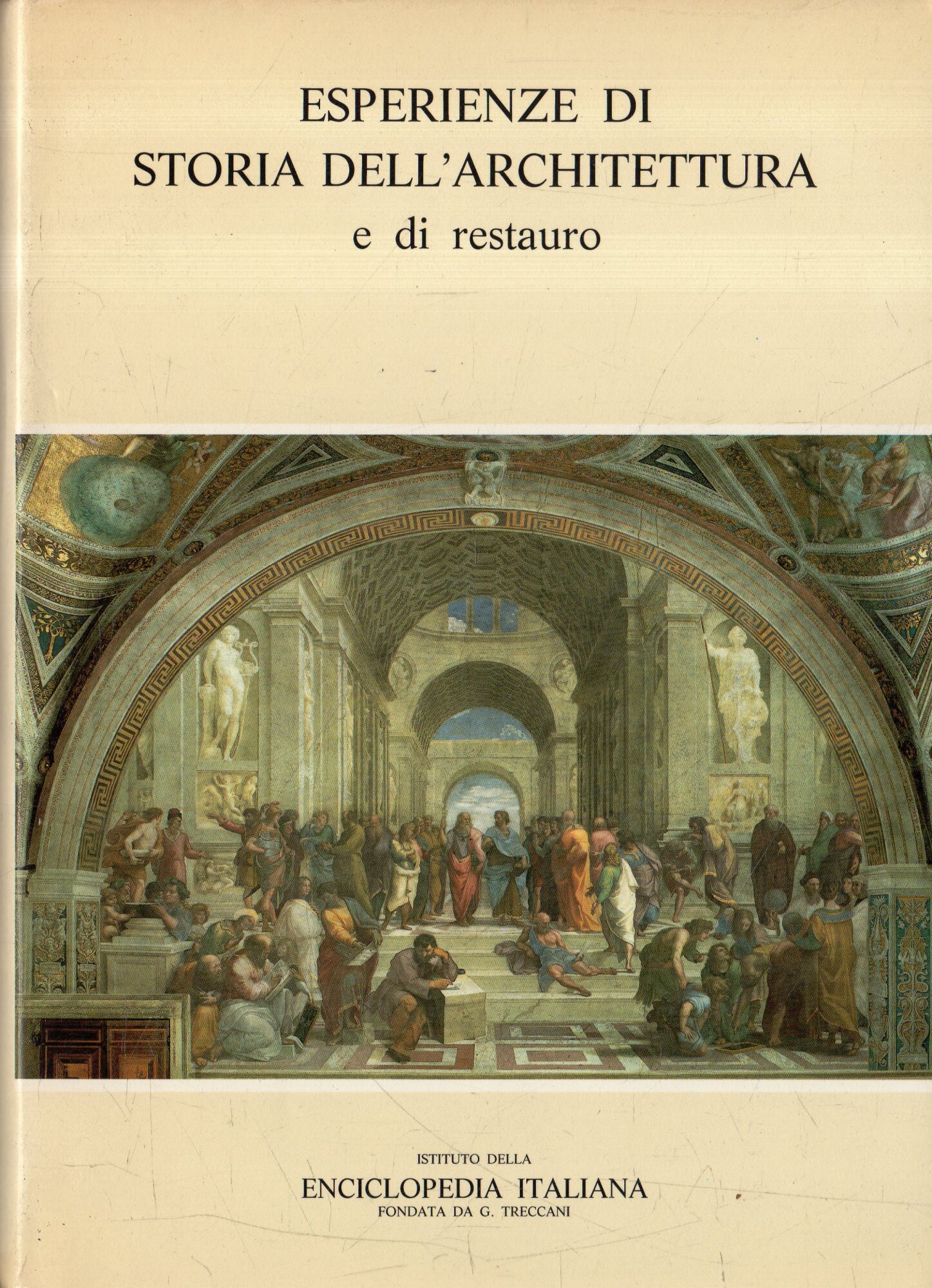Esperienze di storia dell'architettura e di restauro