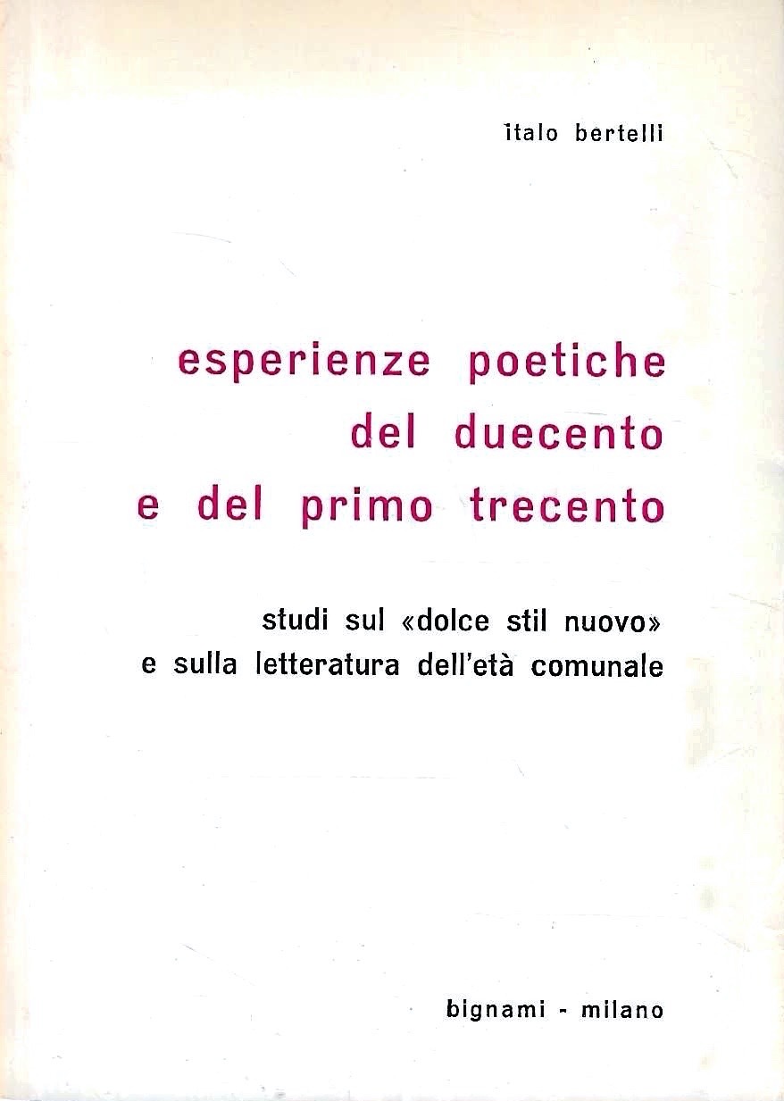 Esperienze poetiche del Duecento e del primo Trecento. Studi sul …