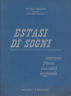 Estasi di sogni. Canzoni, poesie, racconti, leggende