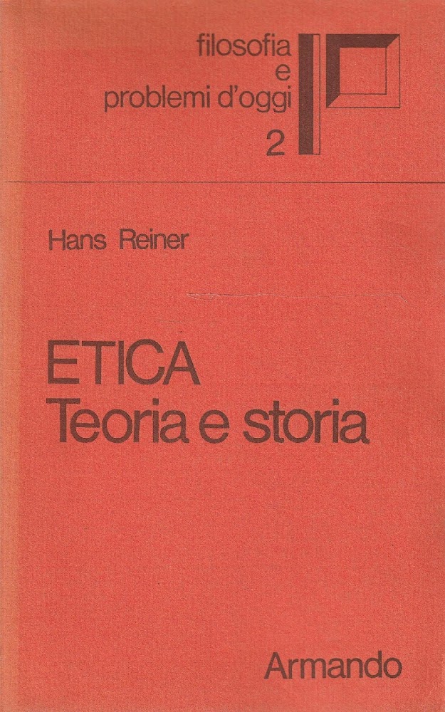 Etica teoria e storia di Hans Reiner