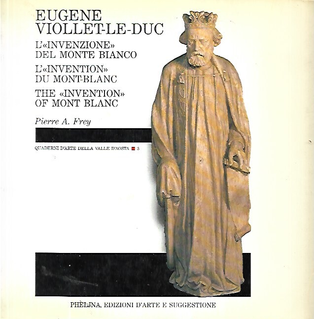 Eugene Viollet-Le-Duc: L'invenzione del Monte Bianco, l''invention du Mont Blanc, …