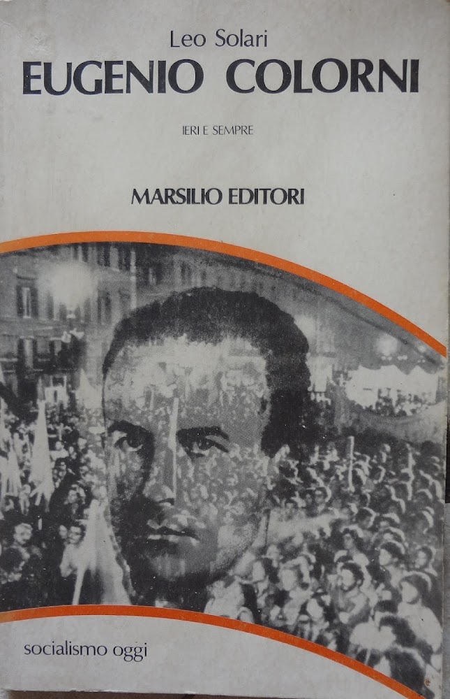 Eugenio Colorini. Ieri e oggi