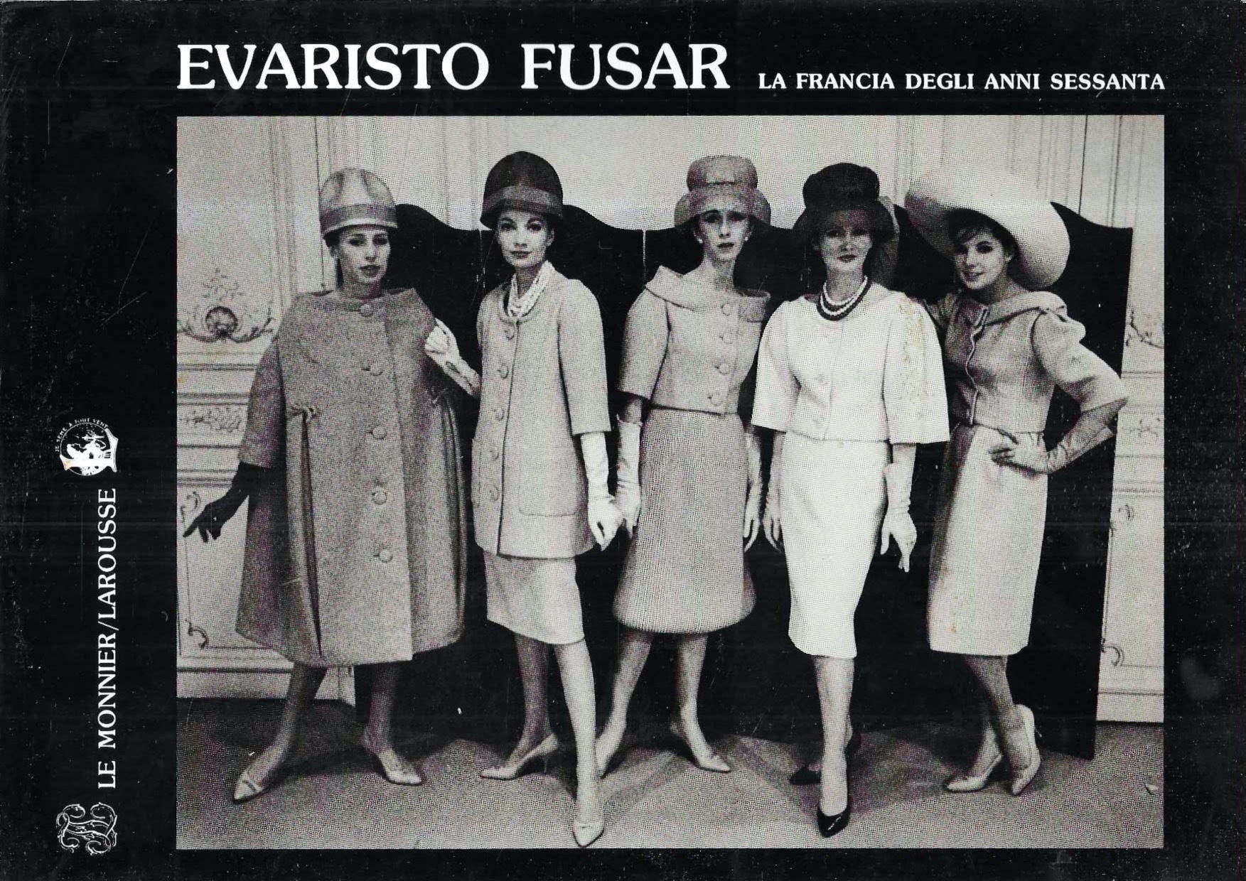 Evaristo Fusar fotoreporter. La Francia degli anni Sessanta (Catalogo della …