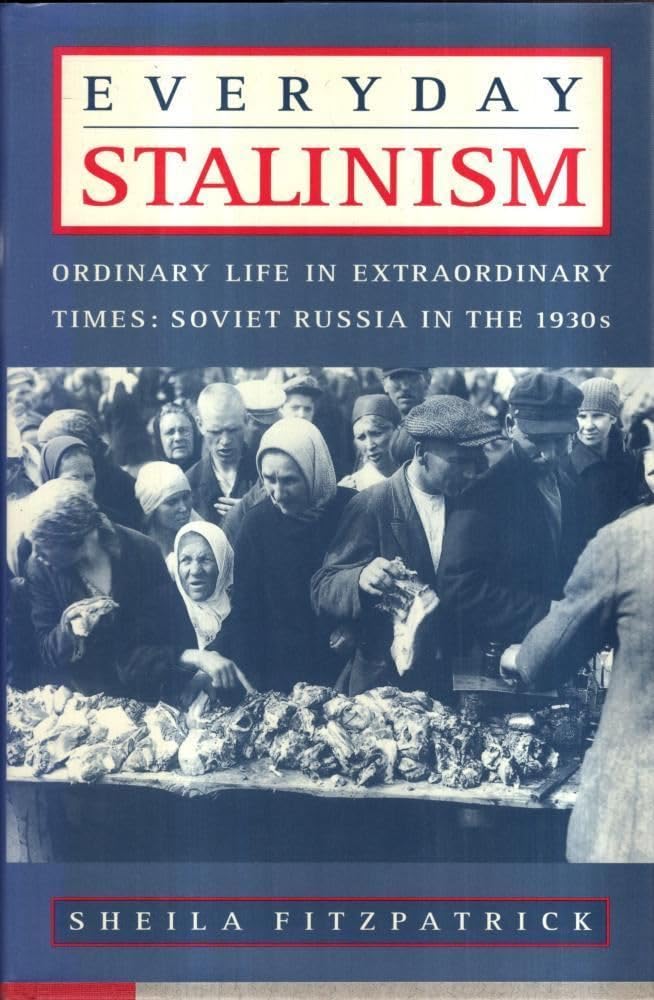 Everyday Stalinism: Ordinary Life in Extraordinary Times : Soviet Russia …