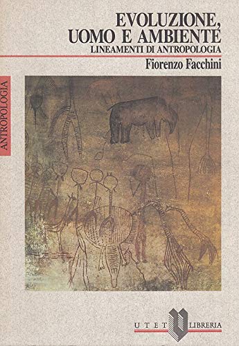 Evoluzione, uomo e ambiente