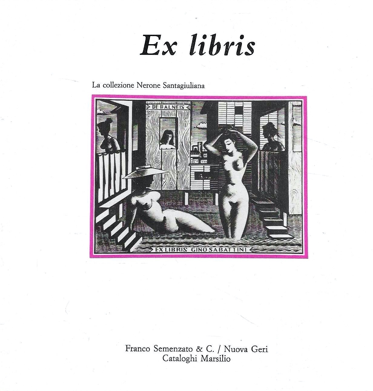 Ex Libris. La collezione Nerone Santagiuliana