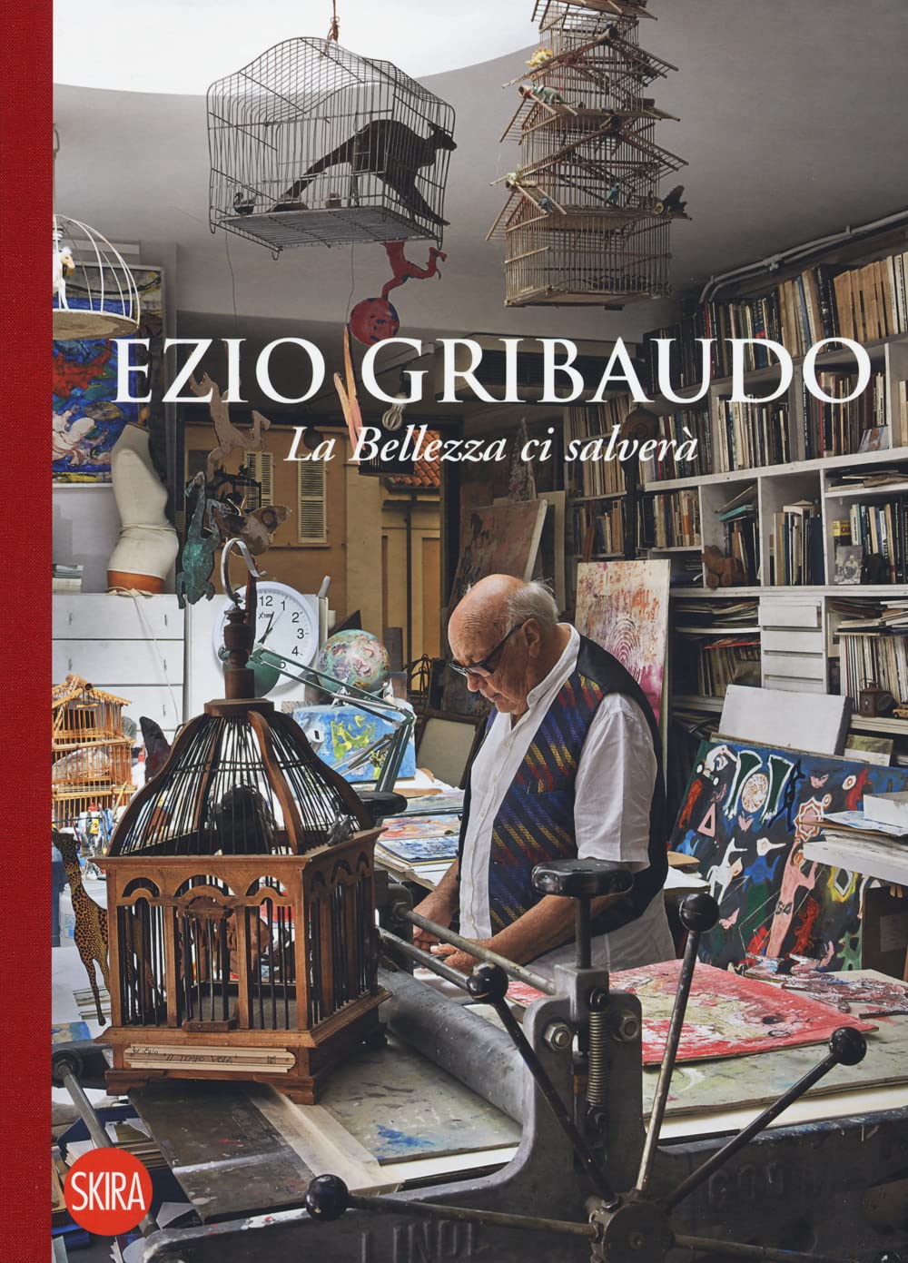 Ezio Gribaudo. La bellezza ci salverà. Ediz. a colori