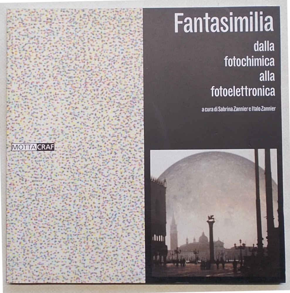 Fantasimilia. Dalla fotochimica alla fotoelettronica. Ediz. illustrata