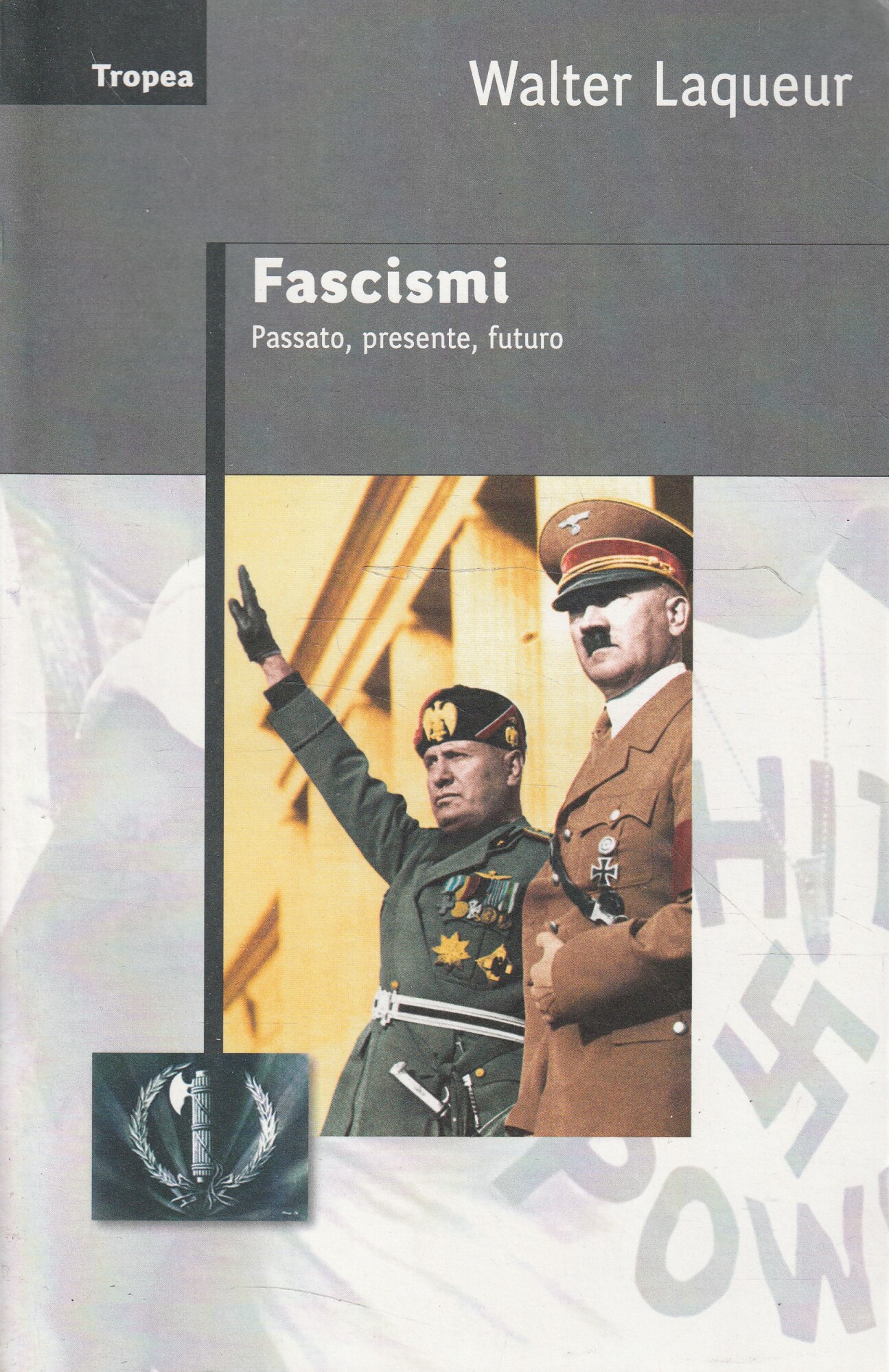 Fascismi : passato, presente, futuro