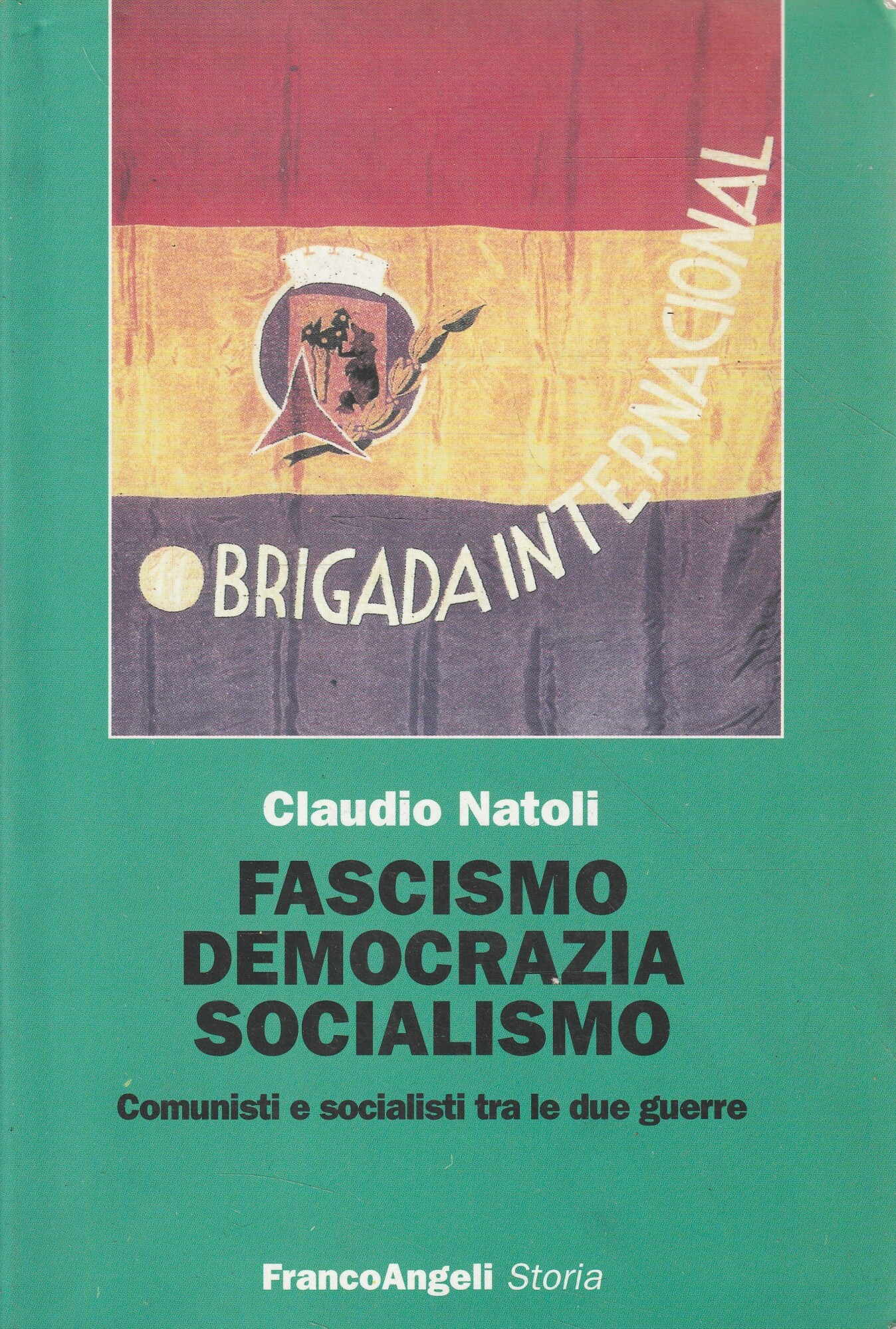 Fascismo, democrazia, socialismo : comunisti e socialisti tra le due …