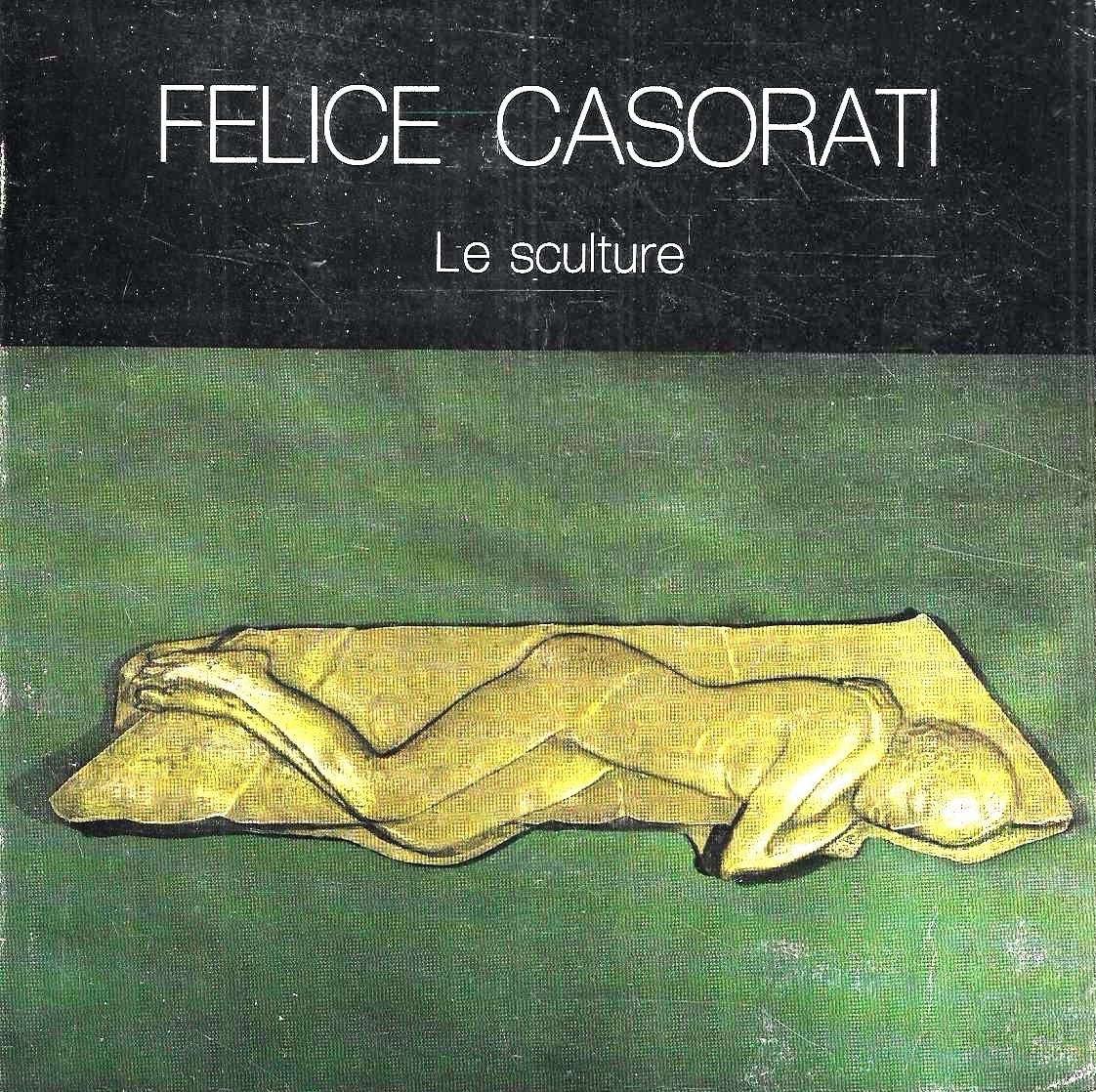 Felice Casorati. Le sculture