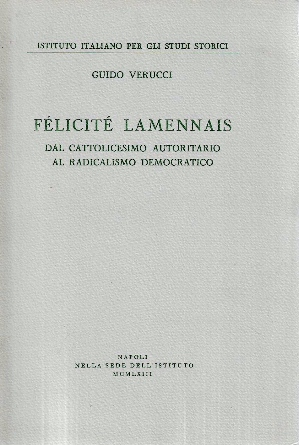 Félicité Lammenais. Dal cattolicesimo autoritario al radicalismo democratico