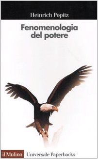 Fenomenologia del potere. Autorità, dominio, violenza, tecnica