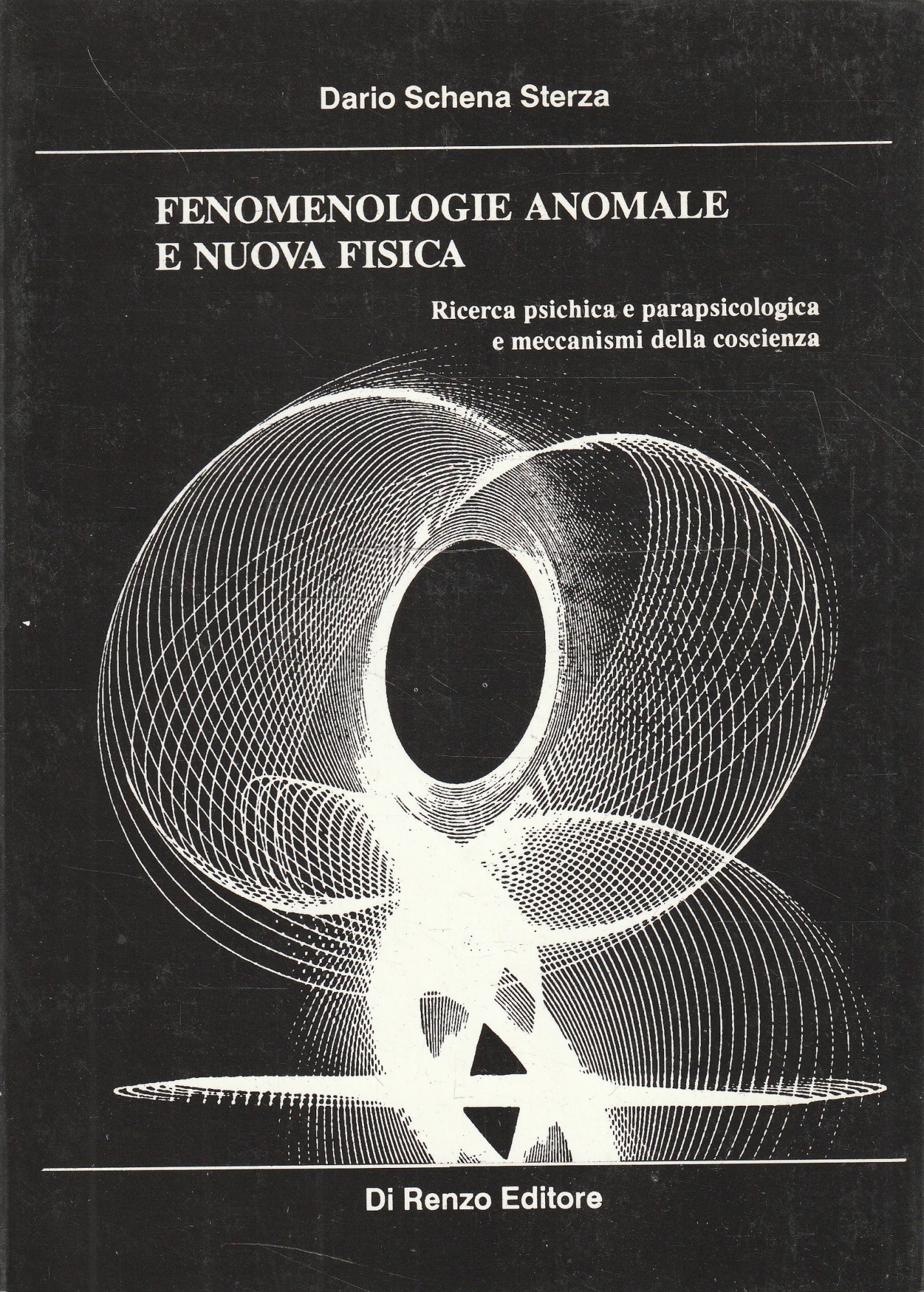 Fenomenologie anomale e nuova fisica : ricerca psichica, parapsicologia e …