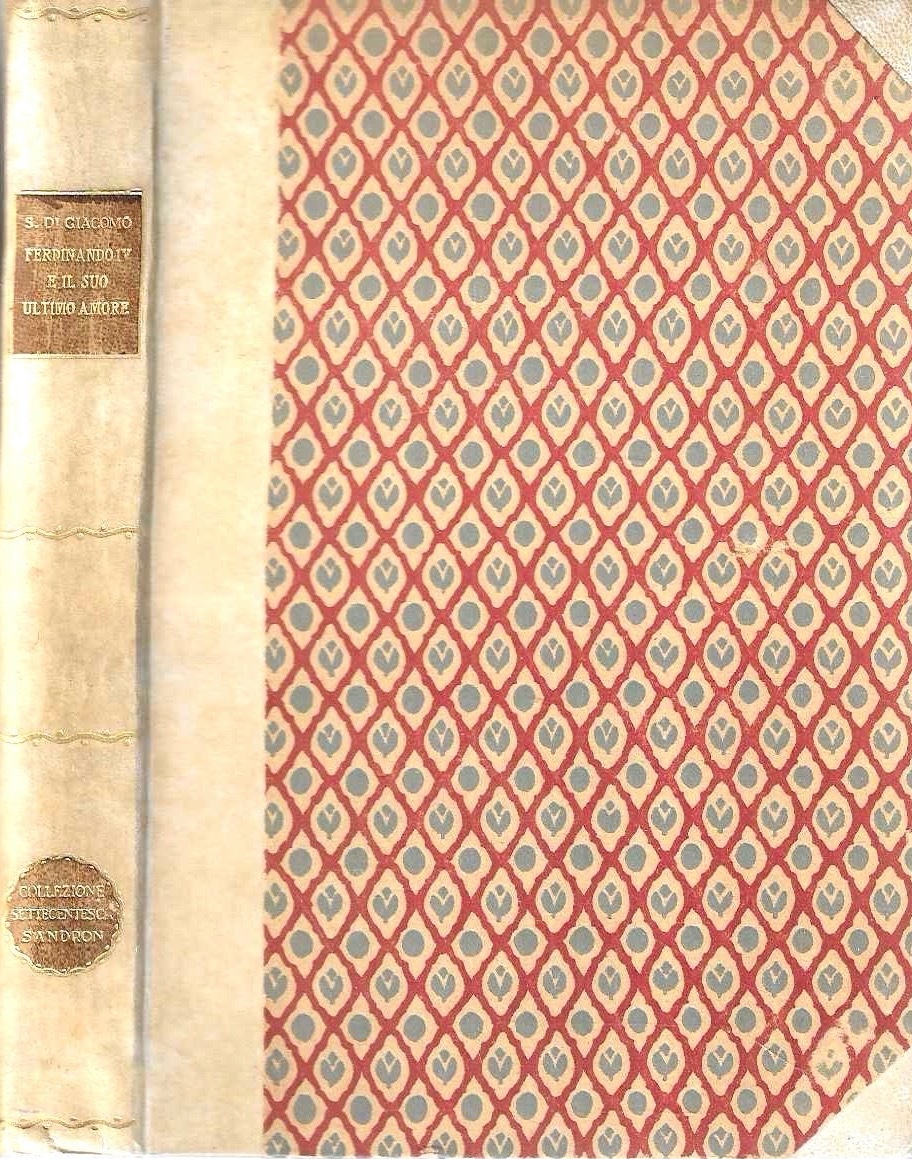 Ferdinando IV e il suo ultimo amore