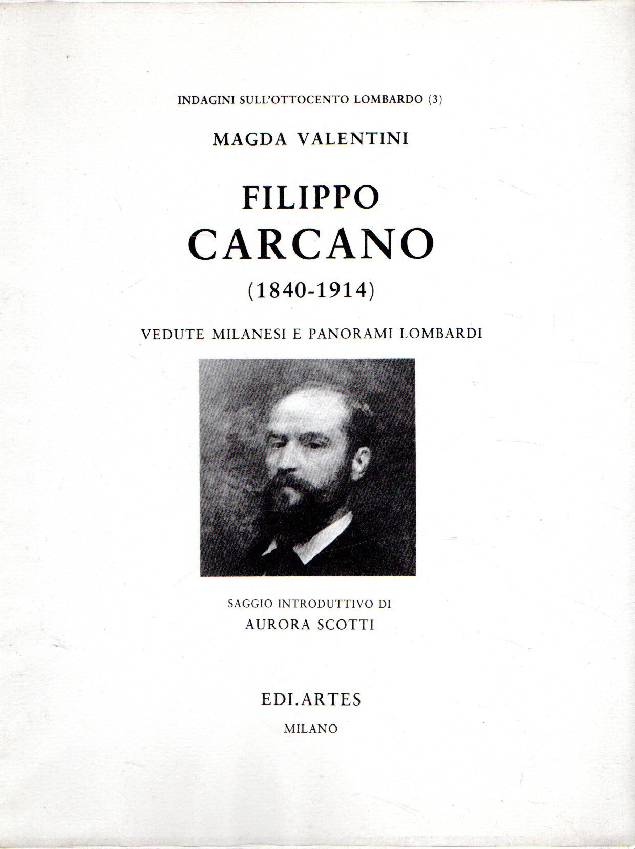 Filippo Carcano (1840-1914) : Vedute milanesi e panorami lombardi