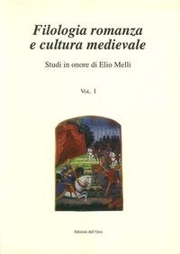 Filologia romanza e cultura medievale. Studi in onore di Elio …