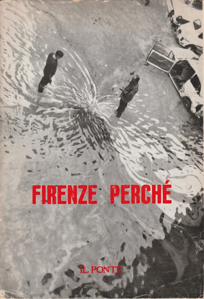 Firenze perchè. Firenze perchè. Novembre/dicembre 1966