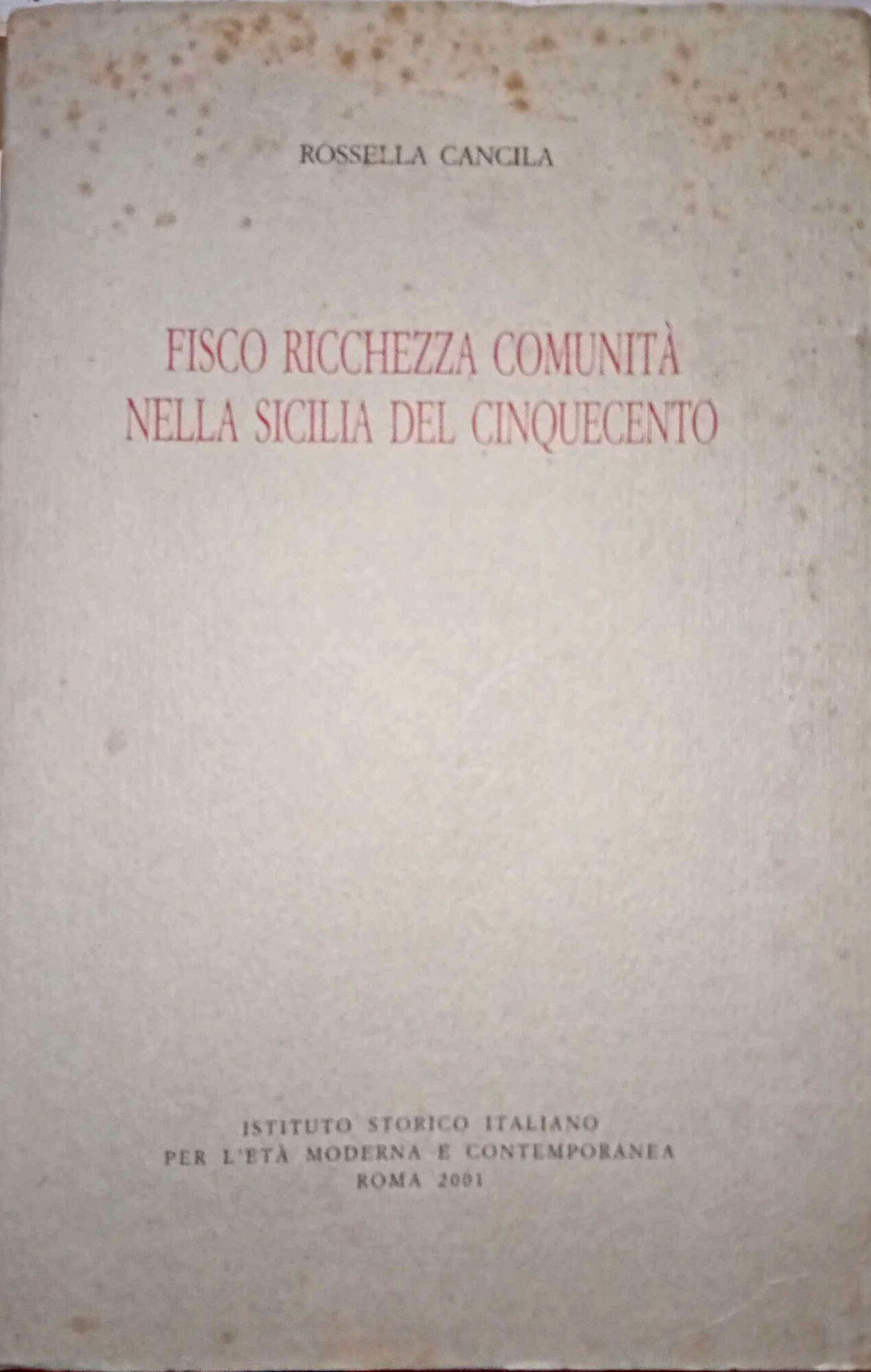 Fisco ricchezza comunità nella Sicilia del Cinquecento