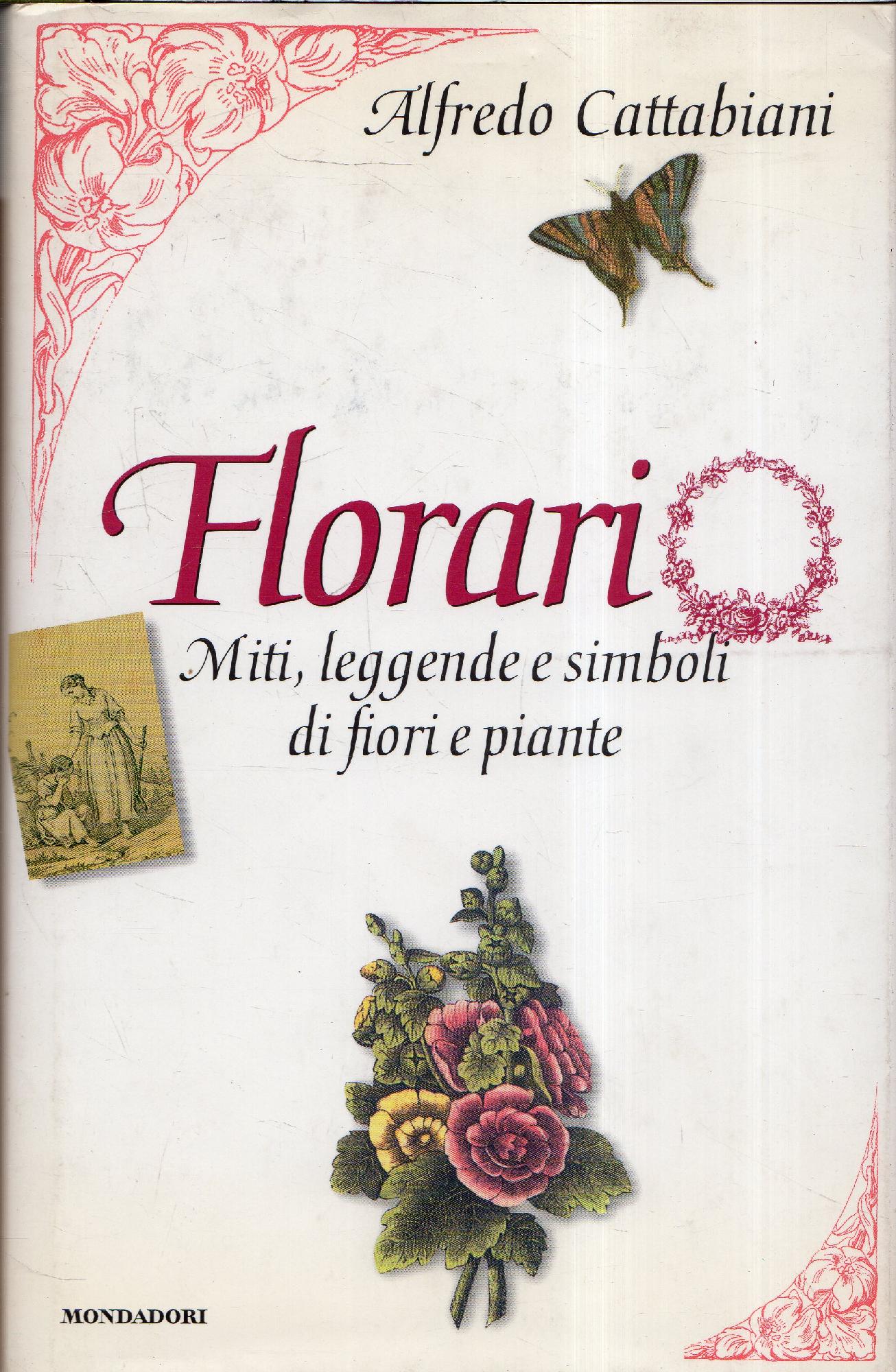 Florario : miti, leggende e simboli di fiori e piante