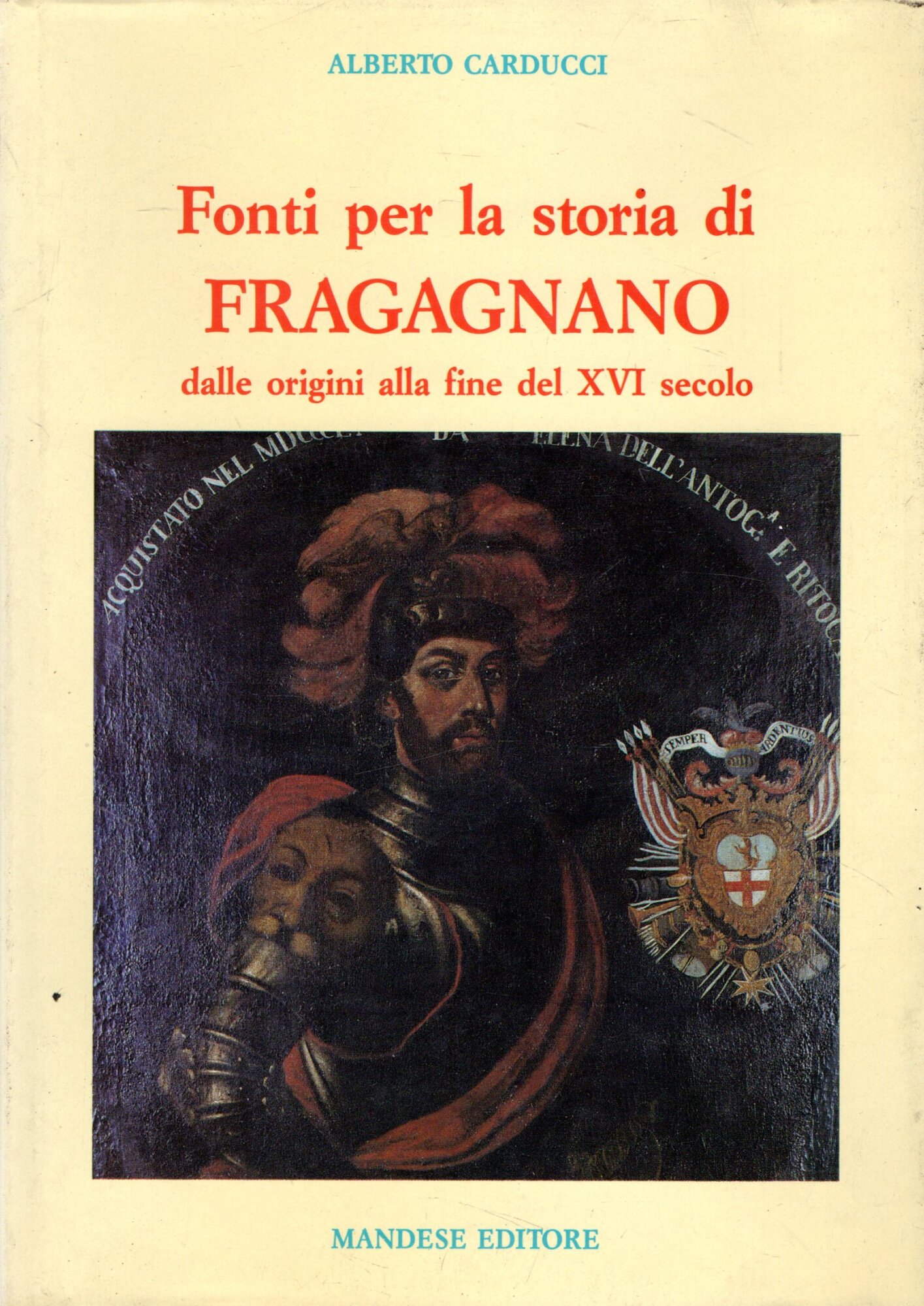 Fonti per la storia di Fragagnano. Dalle origini alla fine …