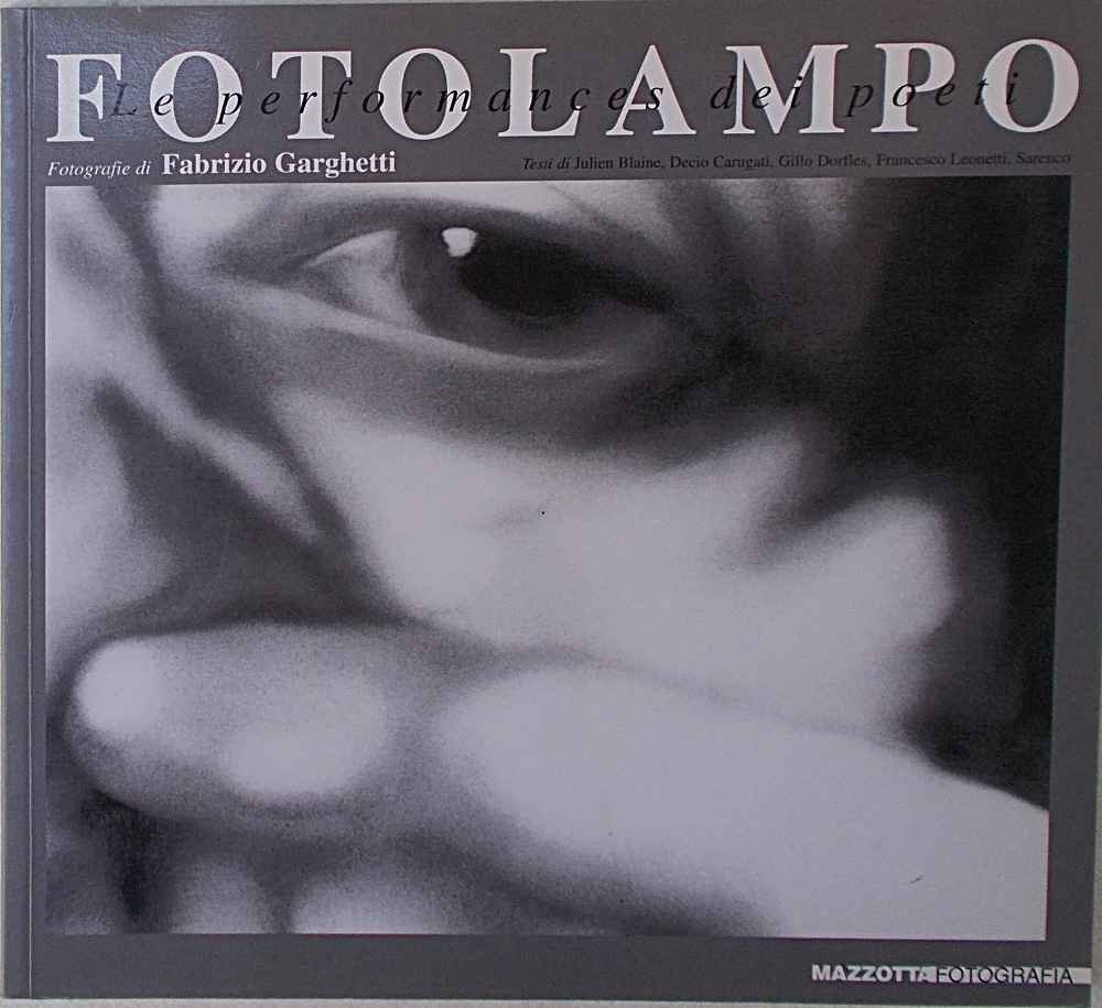 Fotolampo. Le performance dei poeti. Catalogo della mostra (Mantova, 1998). …