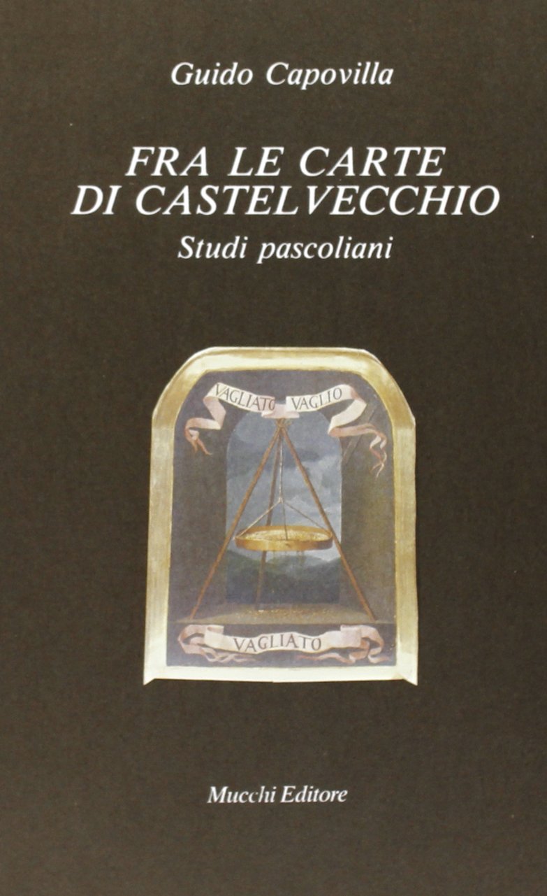 Fra le carte di Castelvecchio. Studi pascoliani
