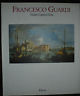 FRANCESCO GUARDI, Vedute, capricci, feste