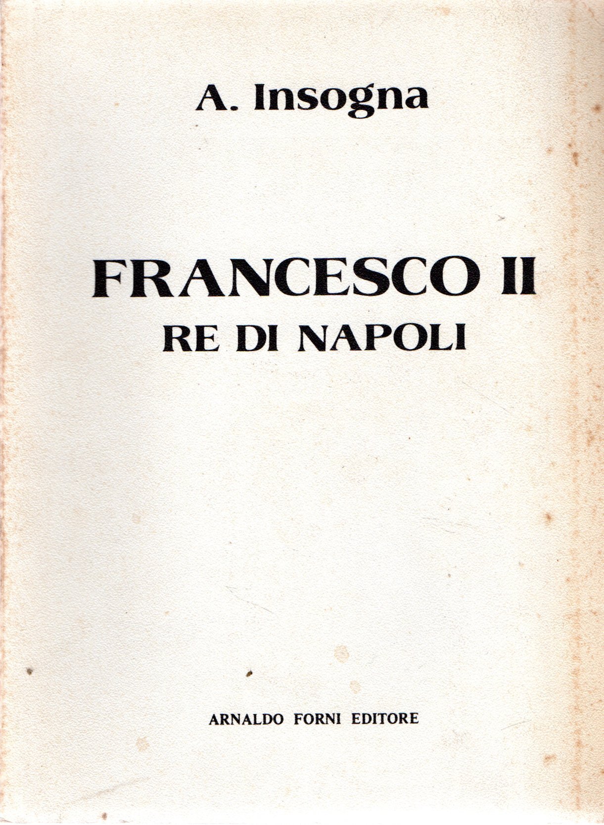 Francesco II : Re di Napoli