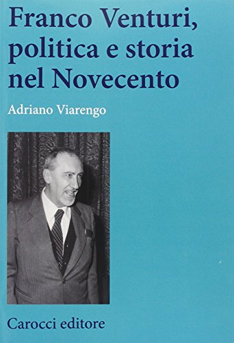 Franco Venturi, politica e storia nel Novecento