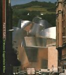 Frank O. Gehry. El Museo Guggenheim Bilbao