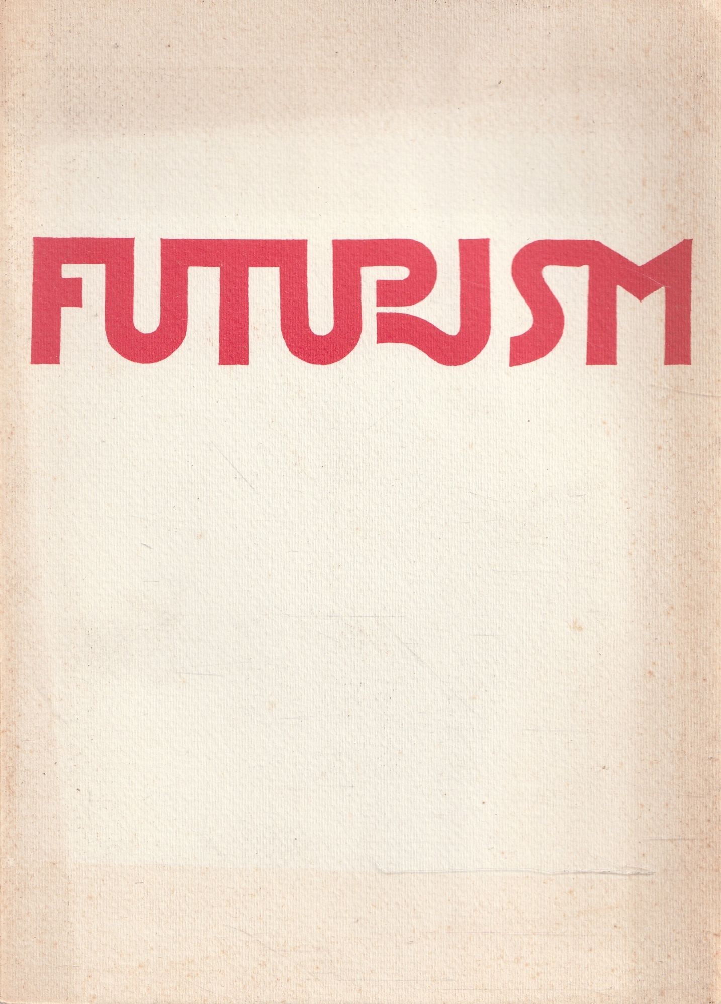 Futurism. Selected works and documents: Marinetti, Boccioni, Sant'Elia, Balla, Severini, …