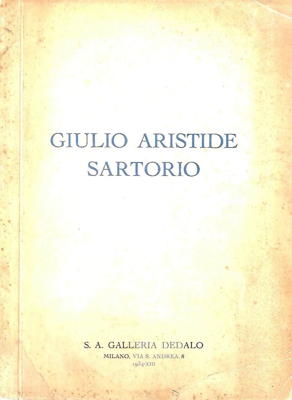 G.A. Sartorio. Mostra delle opere raccolte da Marga Seville Sartorio. …