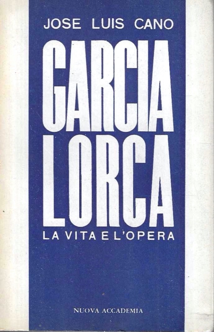 Garcia Lorca. La vita e l'opera