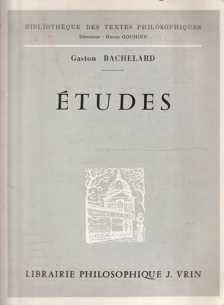 Gaston Bachelard: études. Presentation de Georges Canguilhem