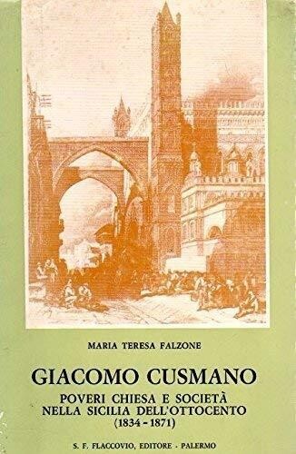 Giacomo Cusmano poveri chiesa e società nella sicilia dell'ottocento