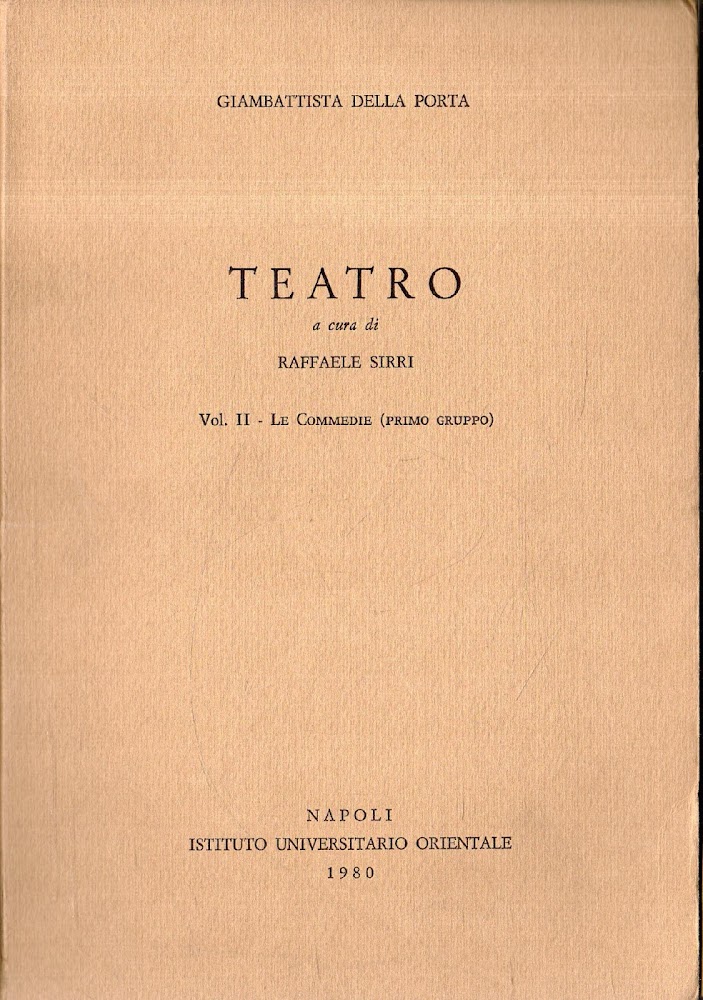 Giambattista della Porta. Teatro Volume II - Le Commedie (primo …
