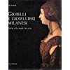 Gioielli e gioiellieri milanesi. Storia, arte, moda (1490-1630)